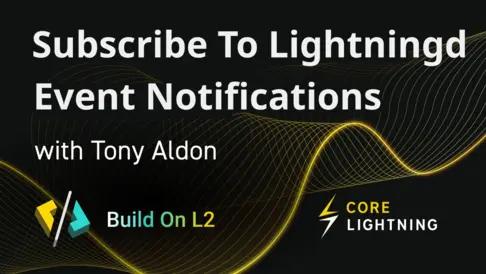 Learn how to subscribe to lightningd event notifications with CLN plugins